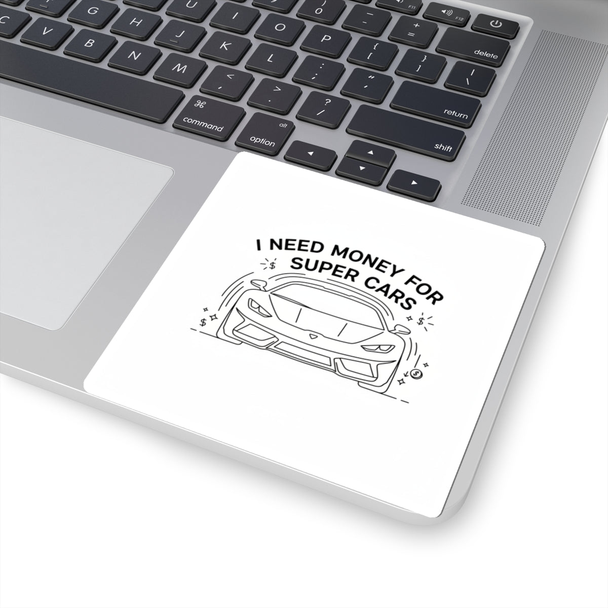Sticker — “I Need Money for Super Cars” Sports Car Kiss-Cut Sticker