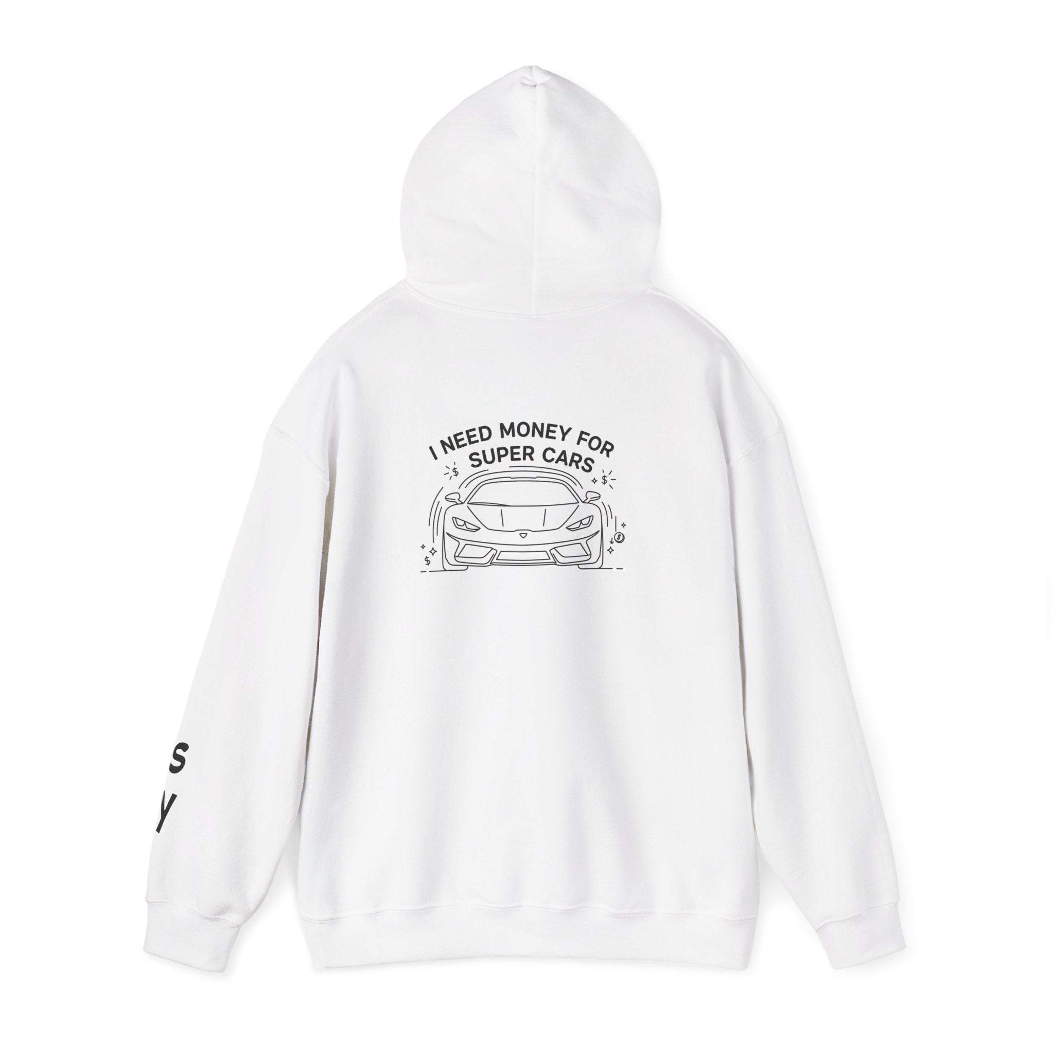 Hoodie — “I Need Money For Super Cars” Cute Sports Car Graphic Hoodie