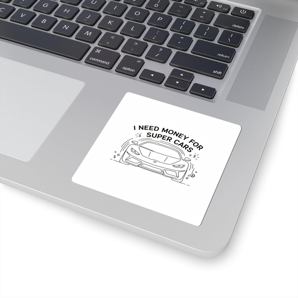Sticker — “I Need Money for Super Cars” Sports Car Kiss-Cut Sticker